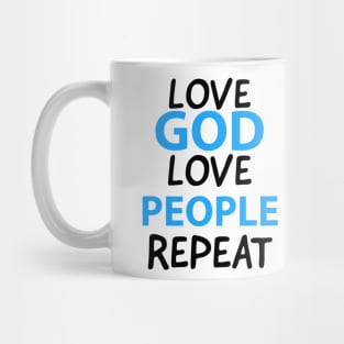 Love God Love People Repeat Motivational Christian Quote Mug